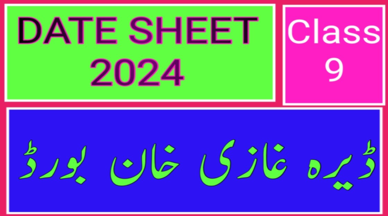 9th Class Date Sheet 2024 BISE D.G. KHAN Board